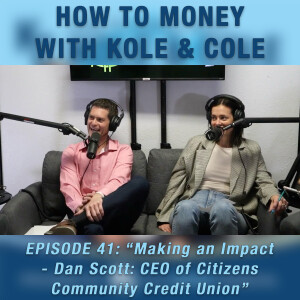 #41 - Making an Impact - Dan Scott: CEO of Citizens Community Credit Union