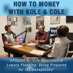 #4 - Life Insurance & Legacy Planning: Being Prepared for the Unexpected