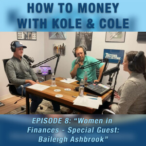 #8 - Women in Finances - Special Guest: Baileigh Ashbrook