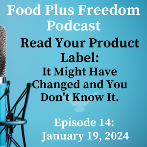 Episode 14: Read Your Product Label: It might have changed and You Don't Know it!
