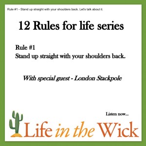 Rule #1 - Stand up straight with your shoulders back. Let’s talk about it.