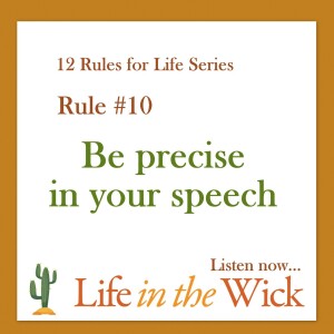 Rule 10 Be precise in your speech, Jordan Peterson’s 12 rules for life