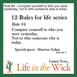 Rule #4 - Compare yourself to who you were yesterday, not to who someone else is today