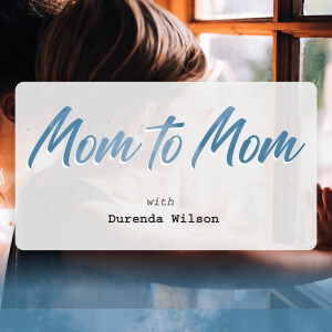 Mom to Mom | More Than Academics