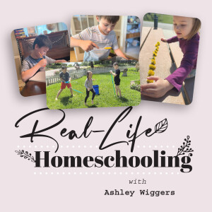 Real Life Homeschooling | Volume 1, 2025