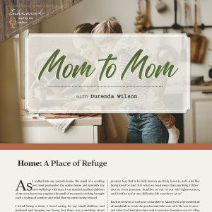 Mom to Mom | Home: A Place of Refuge