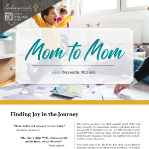 Mom to Mom | Finding Joy in the Journey