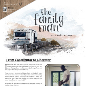 The Family Man | From Contributor to Liberator