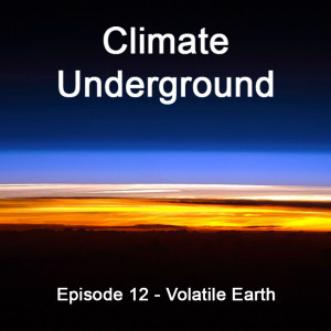 Episode 12 - Volatile Earth