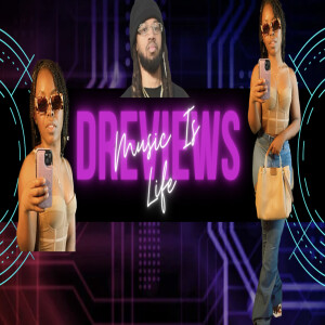 DreViews: YahdoeMusic Installment 2
