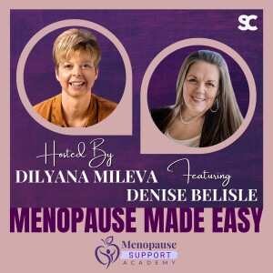 The Importance of Mindset and Communication During Menopause with Denise Belisle