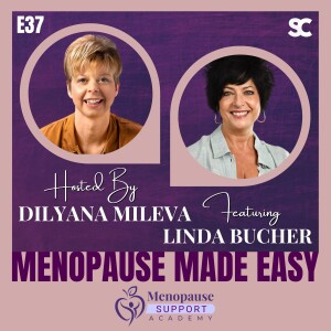 Navigating the Four Stages of Change During the Menopausal Years with Linda Bucher