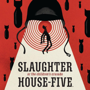 Slaughterhouse-Five, or The Children’s Crusade: A Duty-Dance with Death Novel by Kurt Vonnegut