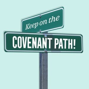 Episode 13: Covenant Confidence