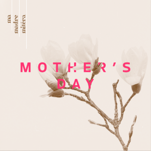 Mother's Day 2024: My Mom Used to Say