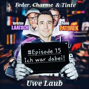 Episode 15 -Wir begrüßen Uwe Laub und verabschieden Karl May