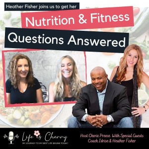Heather Fisher joins us to get her Nutrition & Fitness Questions Answered.