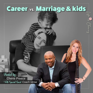 Career vs. Marriage & Kids