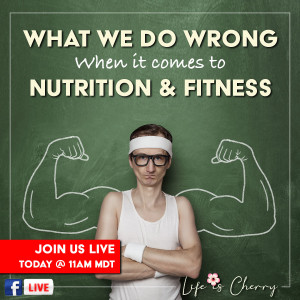 What we do wrong when it comes to nutrition & Fitness