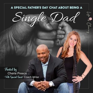 A Special Father’s Day Chat About Being A Single Dad