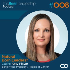 Guest: Katy Player/Natural Born Leaders?