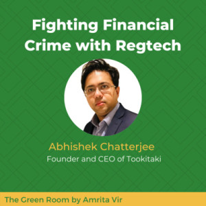 Fighting Financial Crime with Regtech with Abhishek Chatterjee of Tookitaki