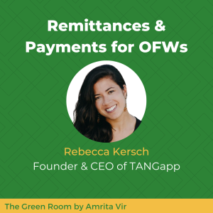 Payments and Remittances for Overseas Filipino Workers with Rebecca Kersch of TANGapp
