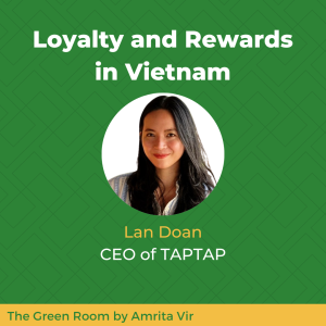 Loyalty and Rewards in Vietnam with Lan Doan of TAPTAP