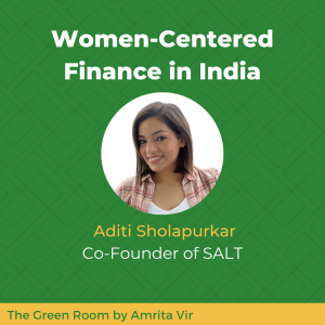 Women-Centered Finance in India with Aditi Sholapurkar of SALT