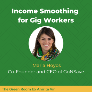 Income Smoothing for Gig Workers with Maria Hoyos of GoNSave
