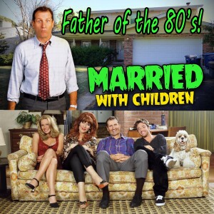Gen X Are We Adults Yet? Al Bundy Father of the 80's