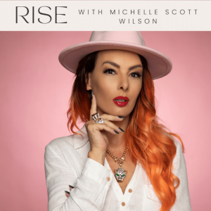 Embracing Adversity - With Michelle Scott Wilson