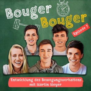 Episode 7 - Entwicklung des Bewegungsverhaltens - mit Martin Meyer