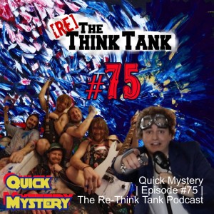 Quick Mystery | Episode #75