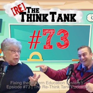 Fixing the Modern Education System | Epsiode #73