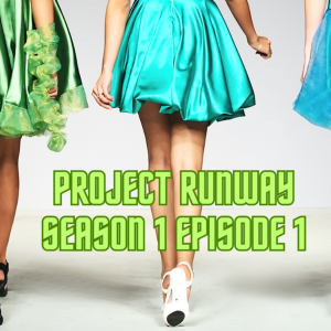 Project Runway Season 1, Episode 1: Innovation