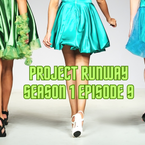 Project Runway Season 1, Episode 9: Design for the Red Carpet