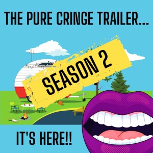 Pure Cringe Season 2 Coming Soon!
