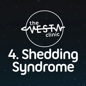 4. Shedding Syndrome
