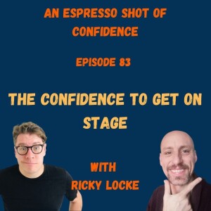 The Confidence To Get On Stage