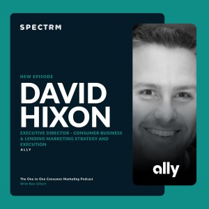 How Data Drives Relationships and Engagement with Ally’s David Hixon