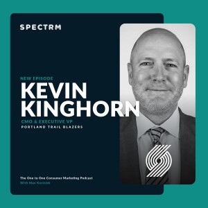 Portland Trail Blazers's Kevin Kinghorn on Driving Fandom Through Authenticity and Consistency