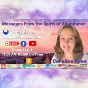 Messages from the Spirit of Abundance with Caroline Ryan