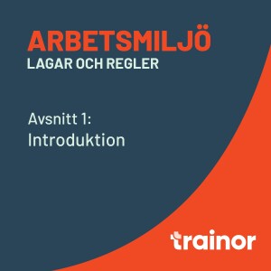 Arbetsmiljö – Lagar och regler, del 1/8: Introduktion