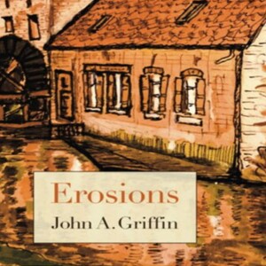 John Griffin, Erosions