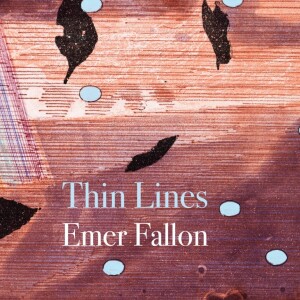 Emer Fallon Thin Lines