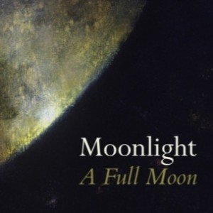 Louise C. Callaghan - Moonlight: A Full Moon