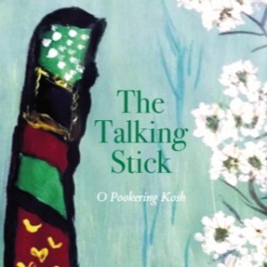 Raine Geoghegan - The Talking Stick: O Pookering Kosh