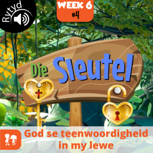 Die Sleutel: Rytyd | Week 6: Dag 4 | God se teenwoordigheid in my lewe