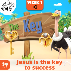 The Key: Story Time | Week 1 Day 3 | Jesus is the key to success